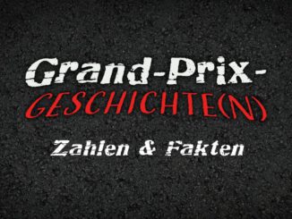 Grand-Prix-Geschichte(n), Zahlen & Fakten