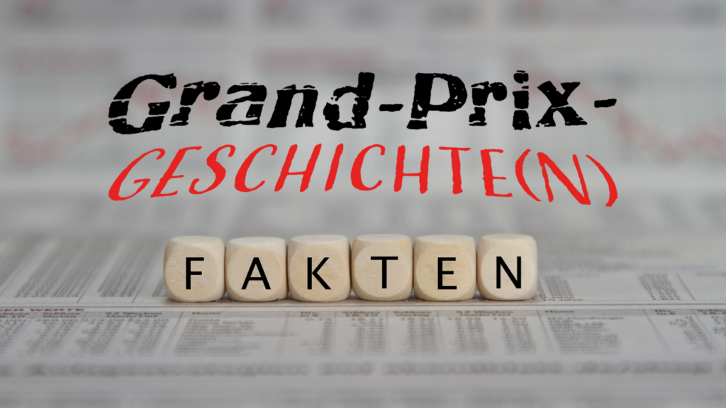Grand-Prix-Geschichte(n): Fakten