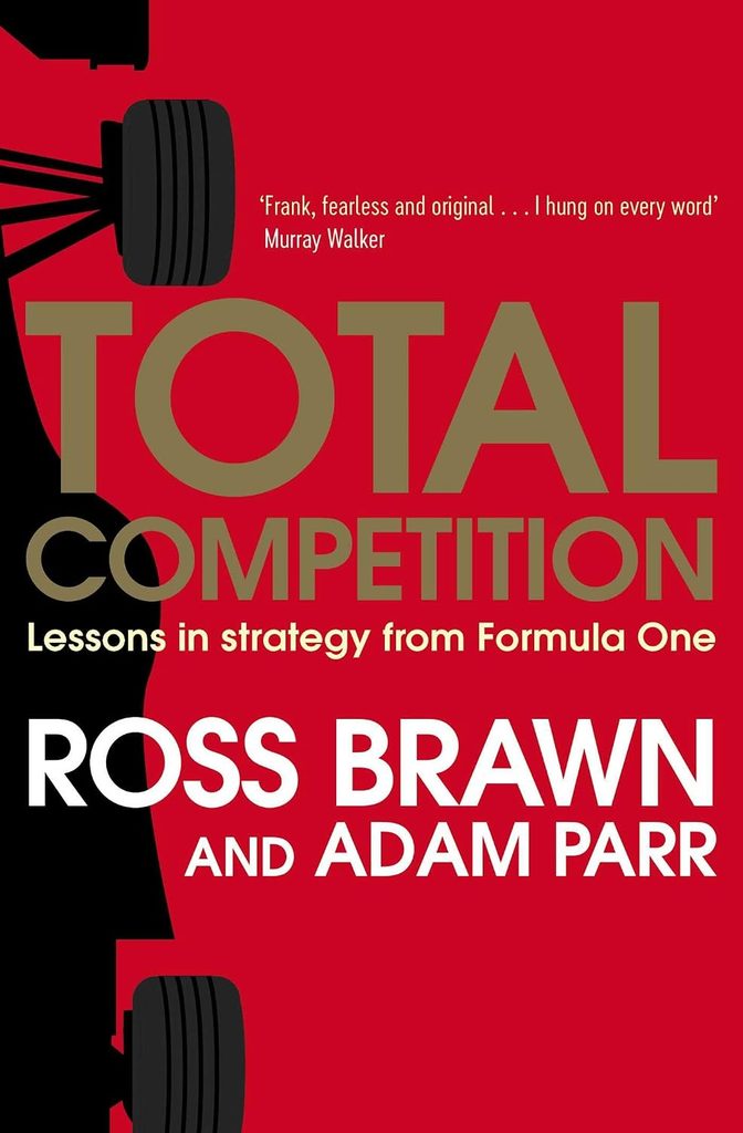 Total Competition - Ross Brawn und Adam Parr